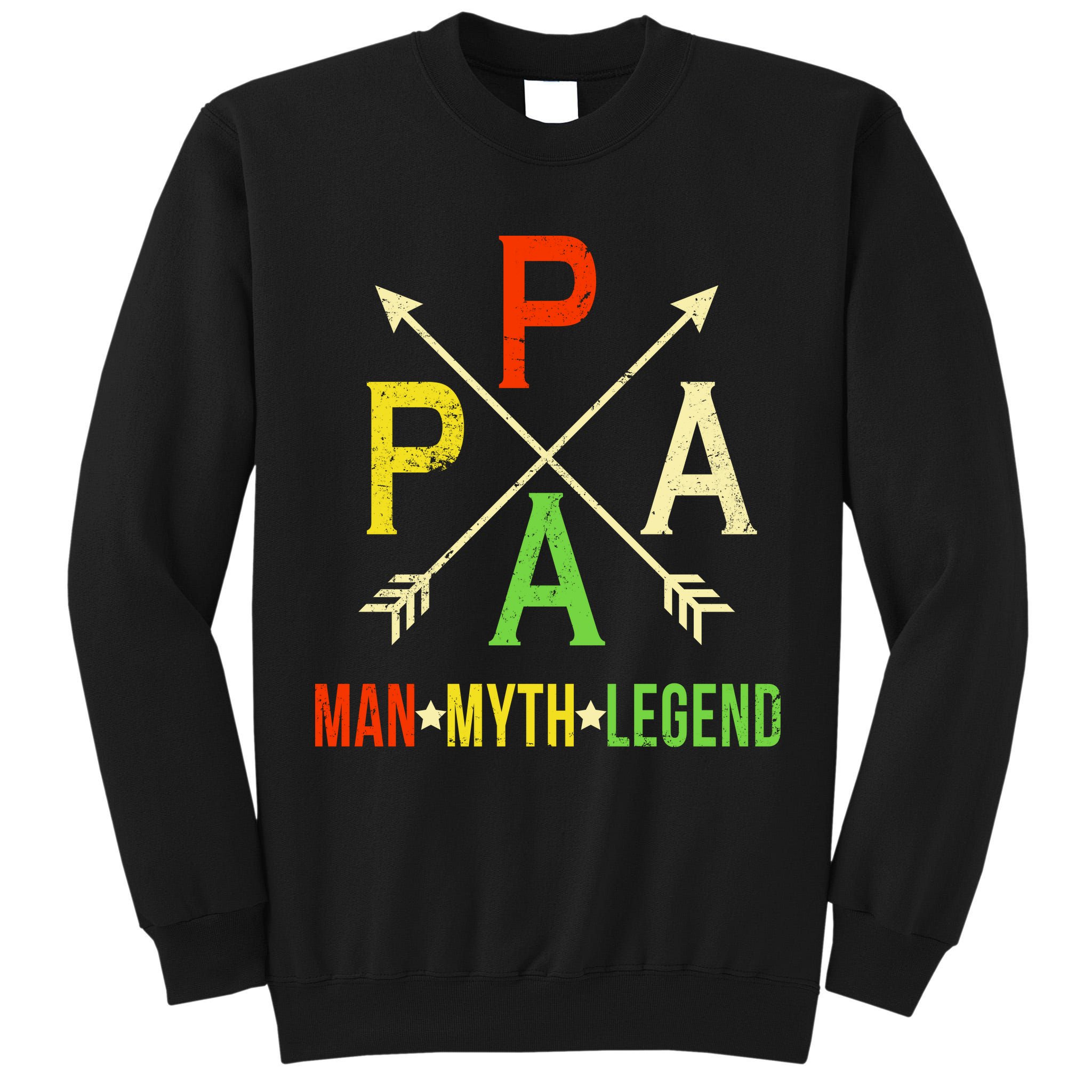 Papa The Man Myth Legend Arrow Cross Tall Sweatshirt