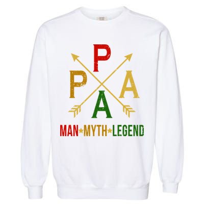 Papa The Man Myth Legend Arrow Cross Garment-Dyed Sweatshirt