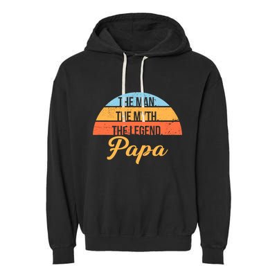 Papa The Man Myth Legend Retro Garment-Dyed Fleece Hoodie