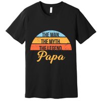 Papa The Man Myth Legend Retro Premium T-Shirt