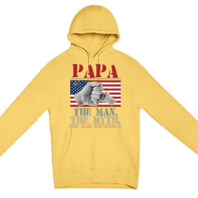 Papa The Man The Myth The Bad Influence Father's Day Premium Pullover Hoodie