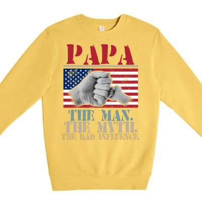 Papa The Man The Myth The Bad Influence Father's Day Premium Crewneck Sweatshirt