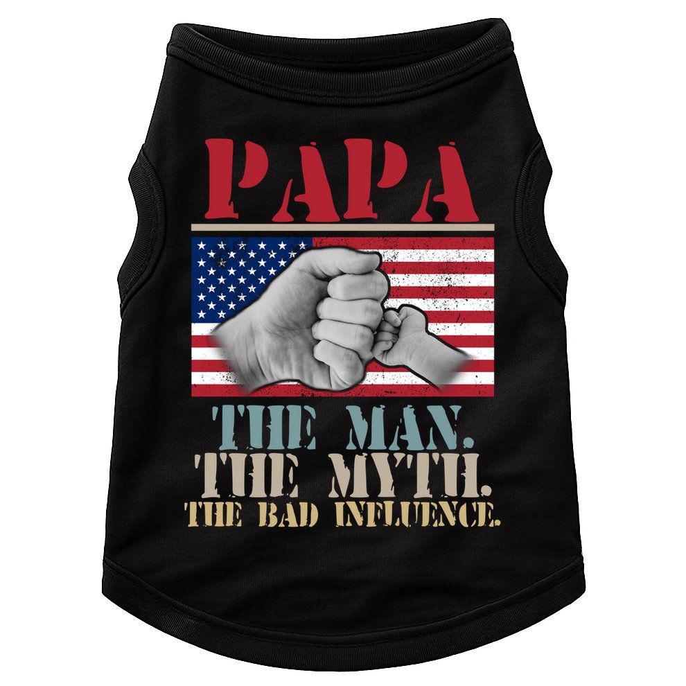 Papa The Man The Myth The Bad Influence Father's Day Doggie Tank