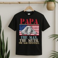 Papa The Man The Myth The Bad Influence Father's Day T-Shirt