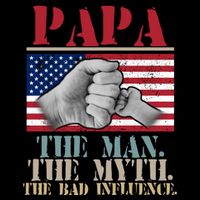 Papa The Man The Myth The Bad Influence Father's Day Button