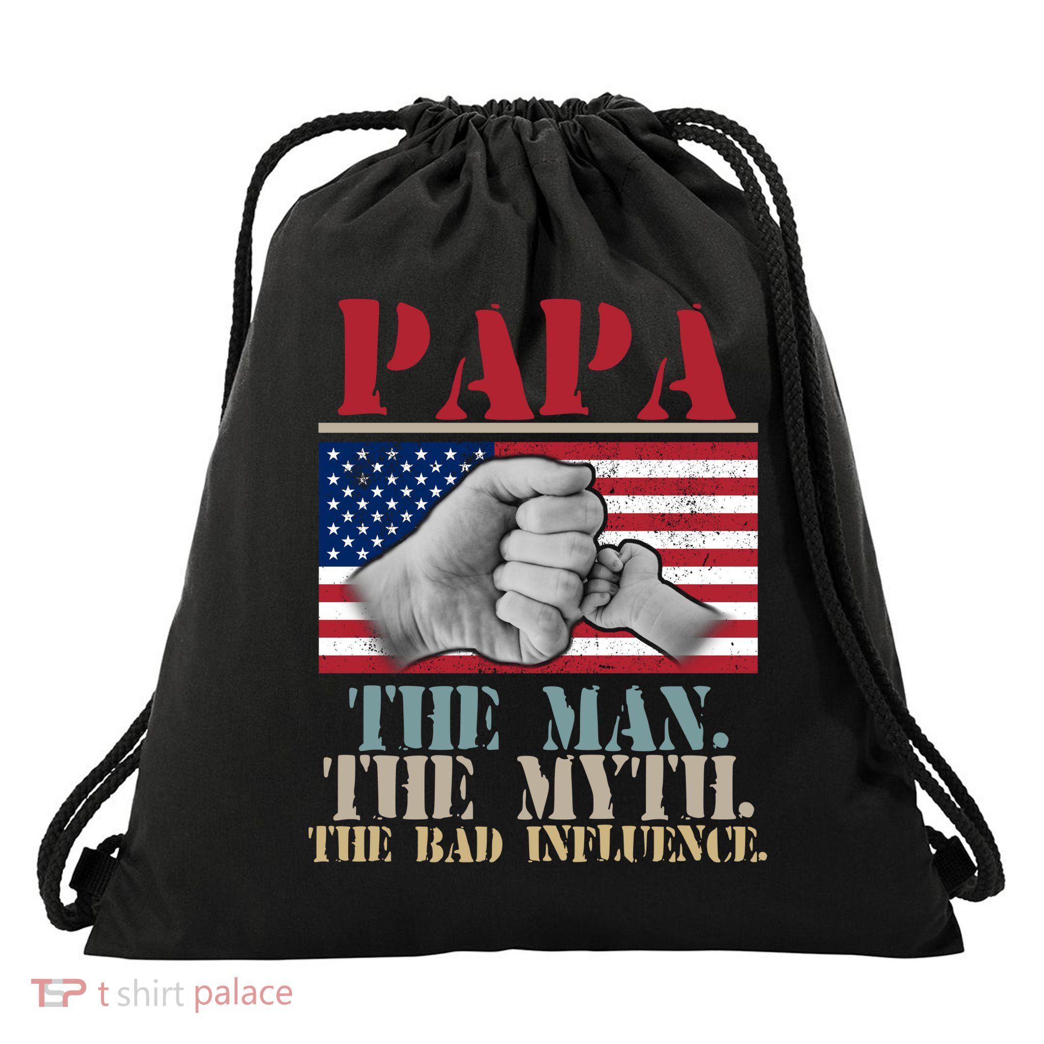 Papa The Man The Myth The Bad Influence Father's Day Drawstring Bag