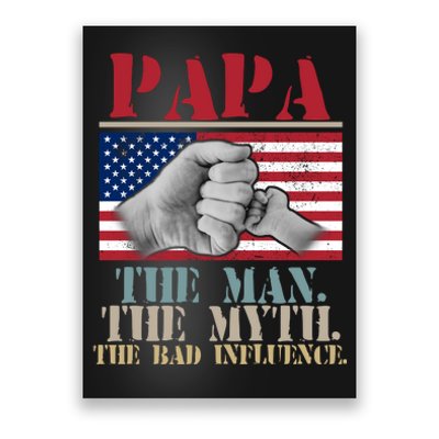 Papa The Man The Myth The Bad Influence Father's Day Poster