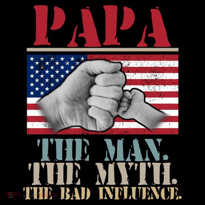 Papa The Man The Myth The Bad Influence Father's Day Poster