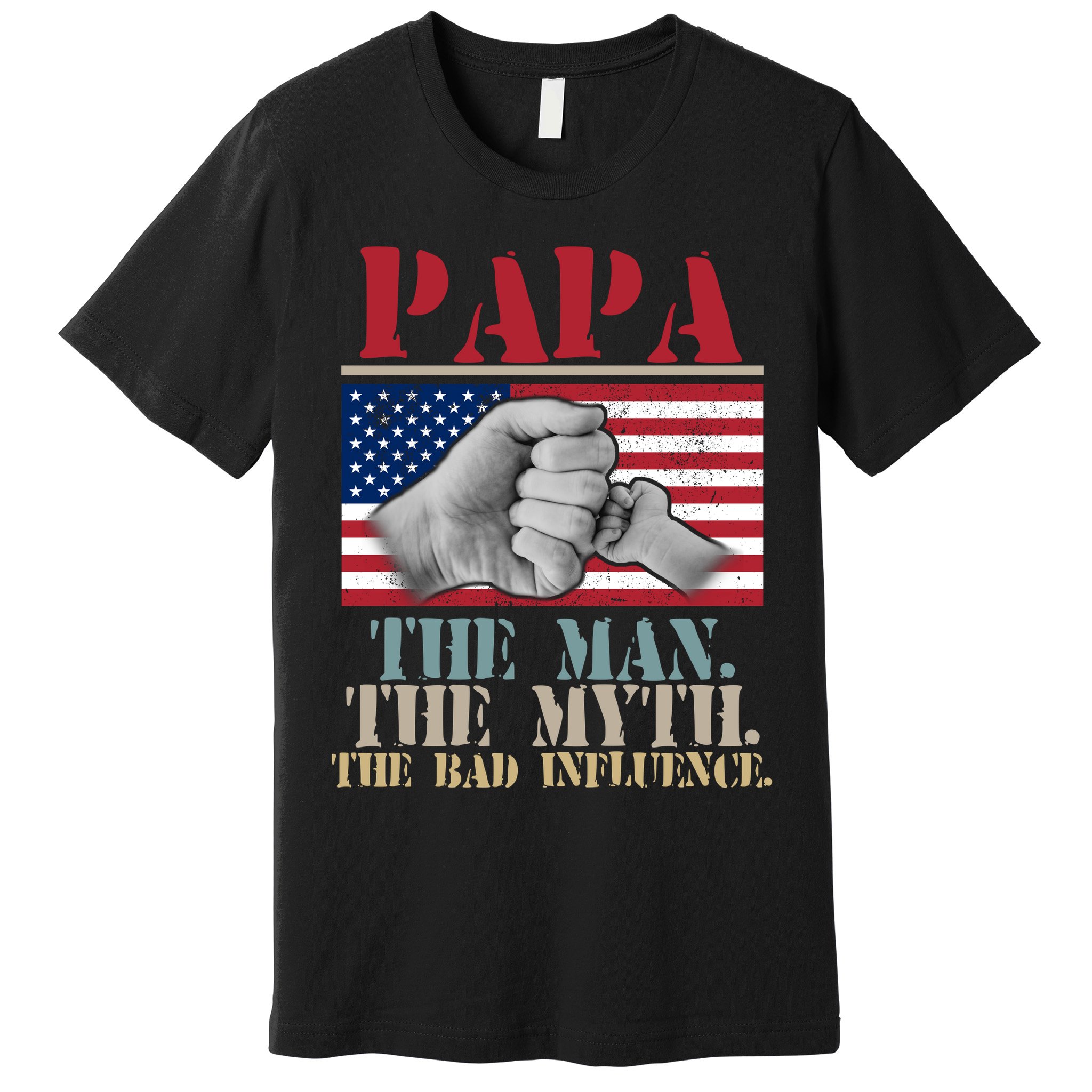 Papa The Man The Myth The Bad Influence Father's Day Premium T-Shirt