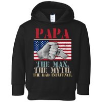 Papa The Man The Myth The Bad Influence Father's Day Toddler Hoodie