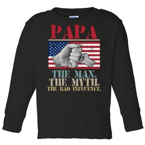 Papa The Man The Myth The Bad Influence Father's Day Toddler Long Sleeve Shirt