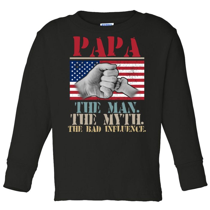 Papa The Man The Myth The Bad Influence Father's Day Toddler Long Sleeve Shirt