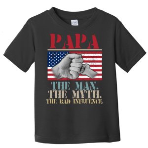 Papa The Man The Myth The Bad Influence Father's Day Toddler T-Shirt