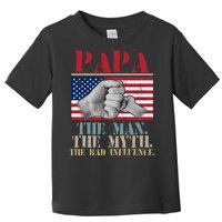 Papa The Man The Myth The Bad Influence Father's Day Toddler T-Shirt