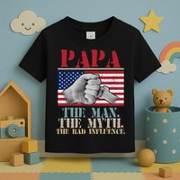 Papa The Man The Myth The Bad Influence Father's Day Toddler T-Shirt