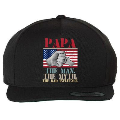 Papa The Man The Myth The Bad Influence Father's Day Wool Snapback Cap