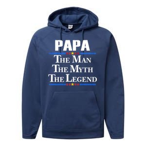 Papa The Man The Myth The Legend Performance Fleece Hoodie