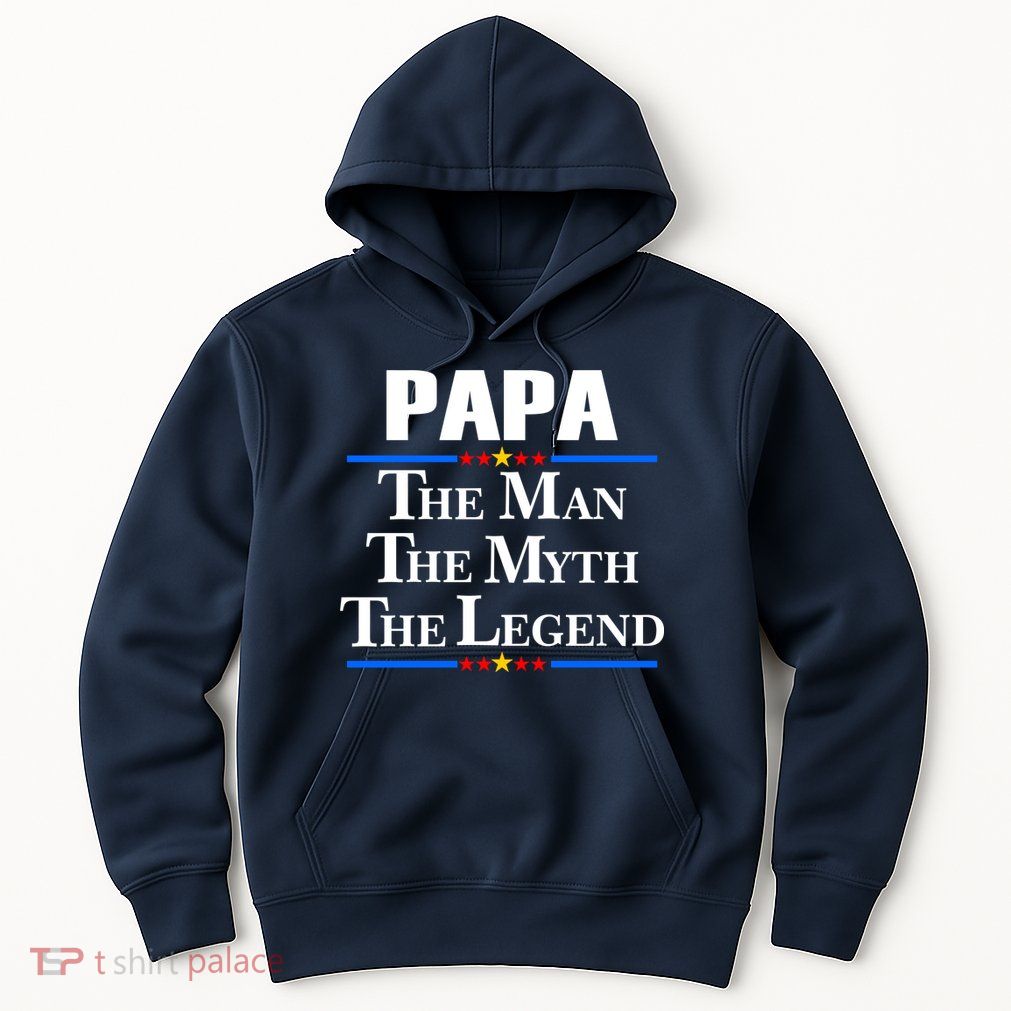 Papa The Man The Myth The Legend Hoodie