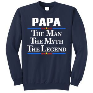 Papa The Man The Myth The Legend Sweatshirt