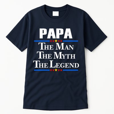 Papa The Man The Myth The Legend Tall T-Shirt