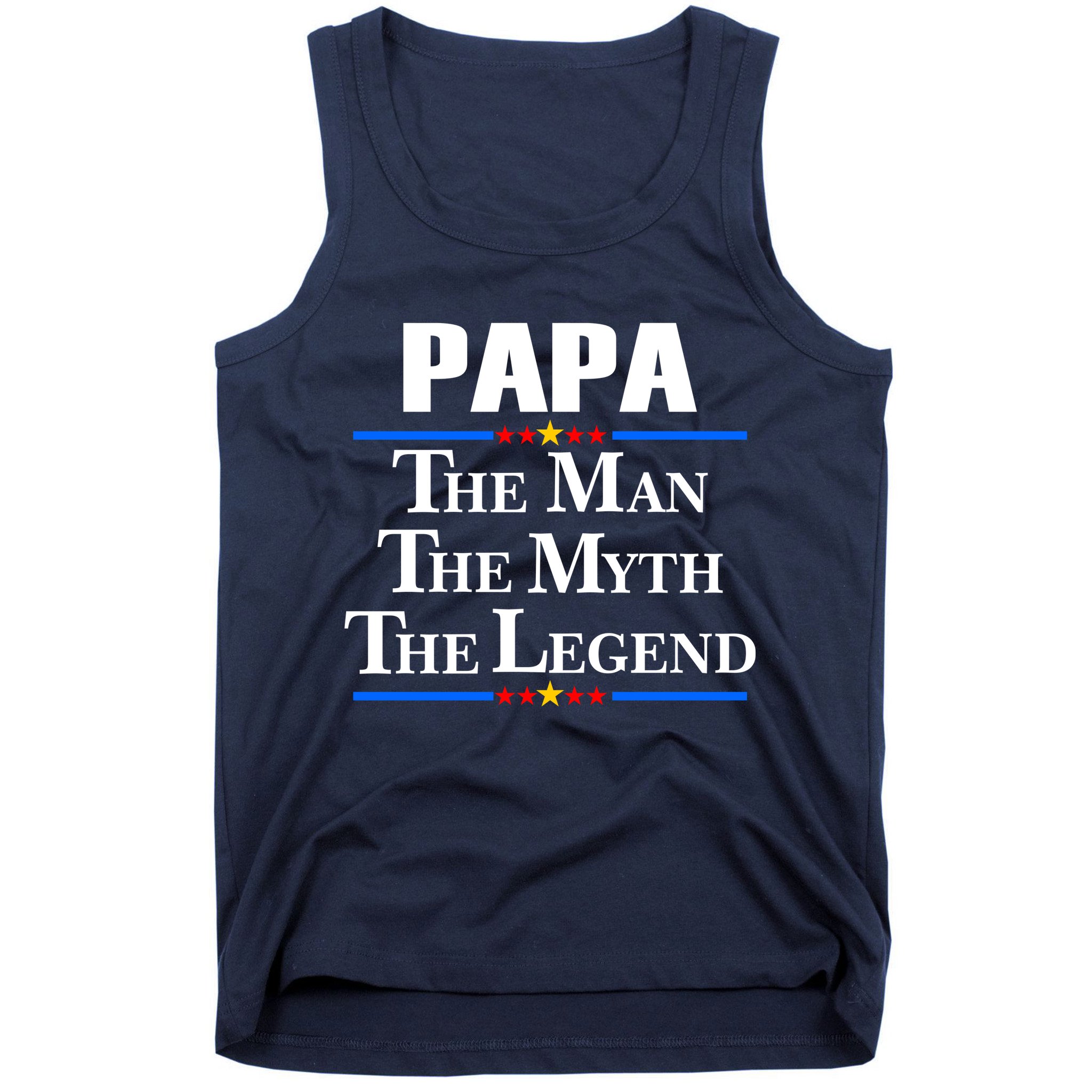 Papa The Man The Myth The Legend Tank Top