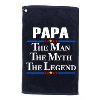 Papa The Man The Myth The Legend Golf Towel
