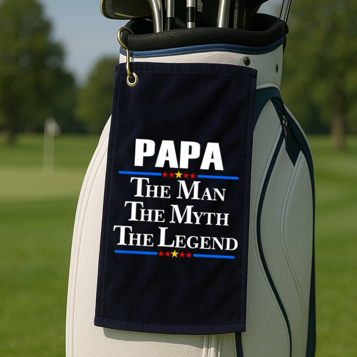 Papa The Man The Myth The Legend Golf Towel