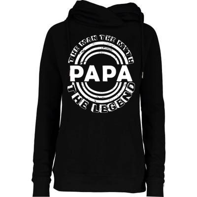 Papa The Man The Myth The Legend Funny Womens Funnel Neck Pullover Hood