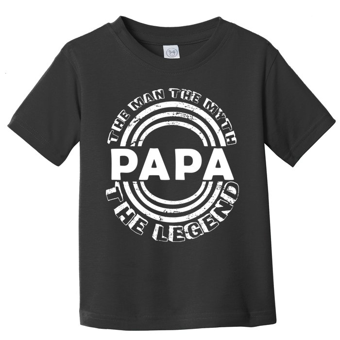 Papa The Man The Myth The Legend Funny Toddler T-Shirt