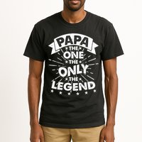 Papa the One The Only The Legend Tall T-Shirt