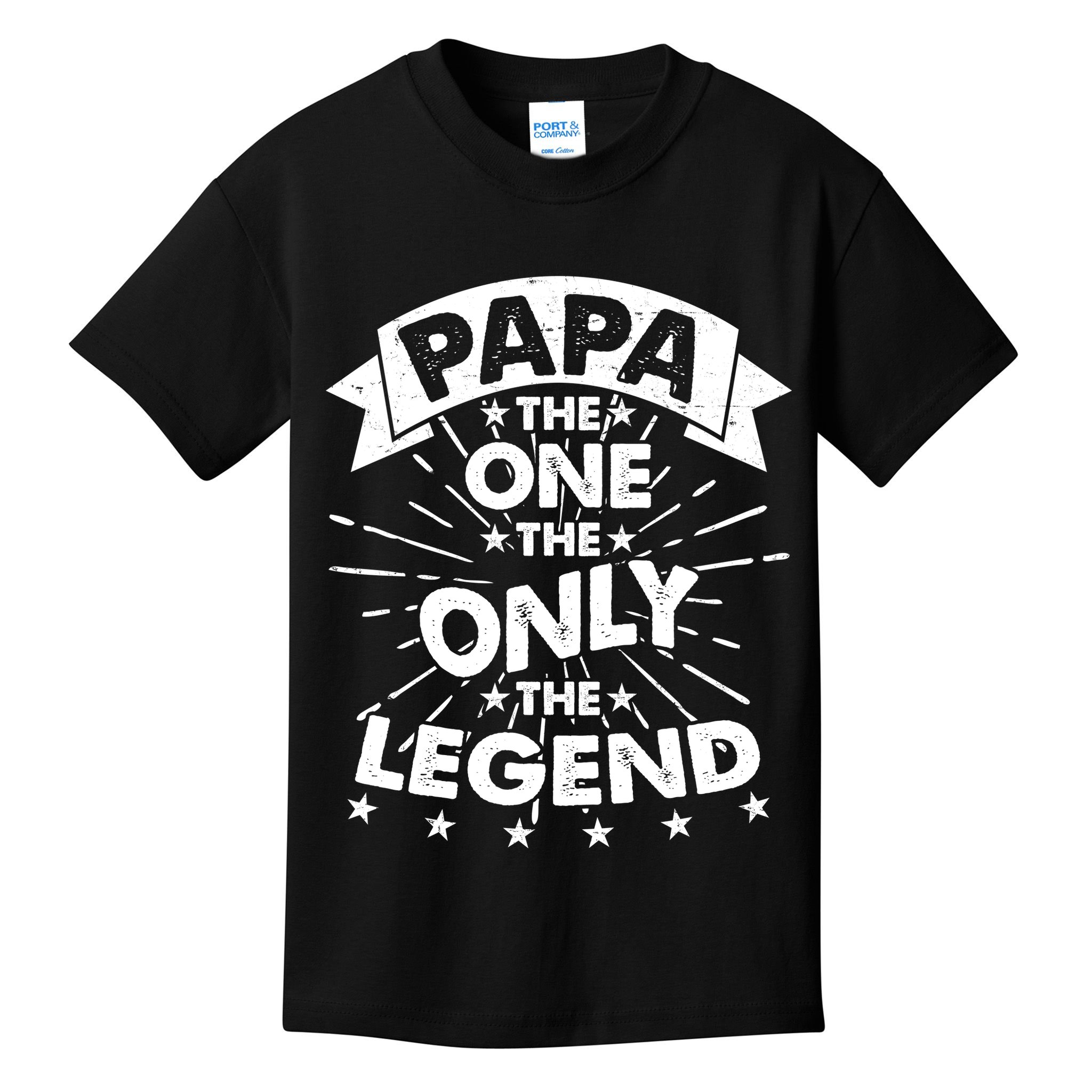 Papa the One The Only The Legend Kids T-Shirt