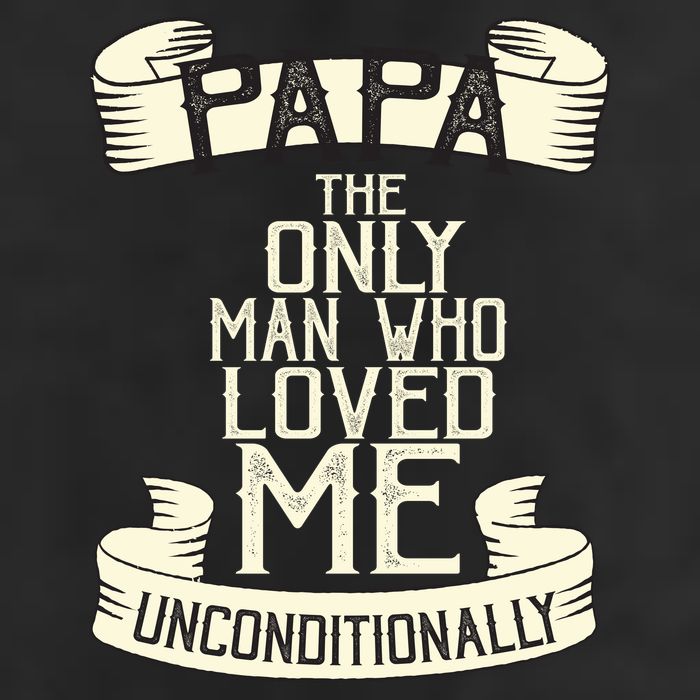 Papa The Only Man Who Loved Me Unconditionally  Golf Towel