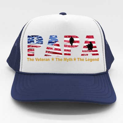 Papa The Veteran The Myth The Legend Trucker Hat