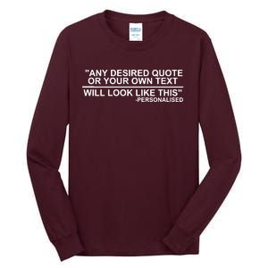 Personalised Any Quote Text Tall Long Sleeve T-Shirt