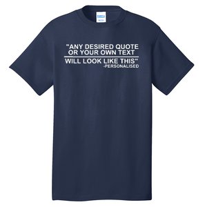 Personalised Any Quote Text Tall T-Shirt