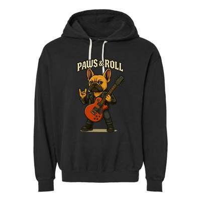 Paws And Roll French Bulldog Funny Garment-Dyed Fleece Hoodie