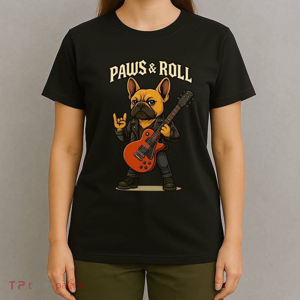 Paws And Roll French Bulldog Funny T-Shirt