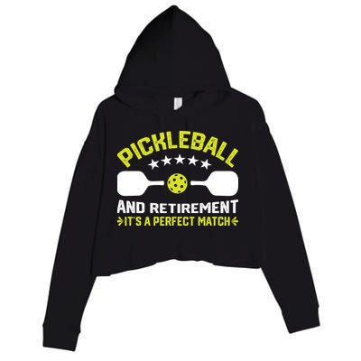 Pickleball And Retirement It's A Perfect Match Crop Fleece Hoodie