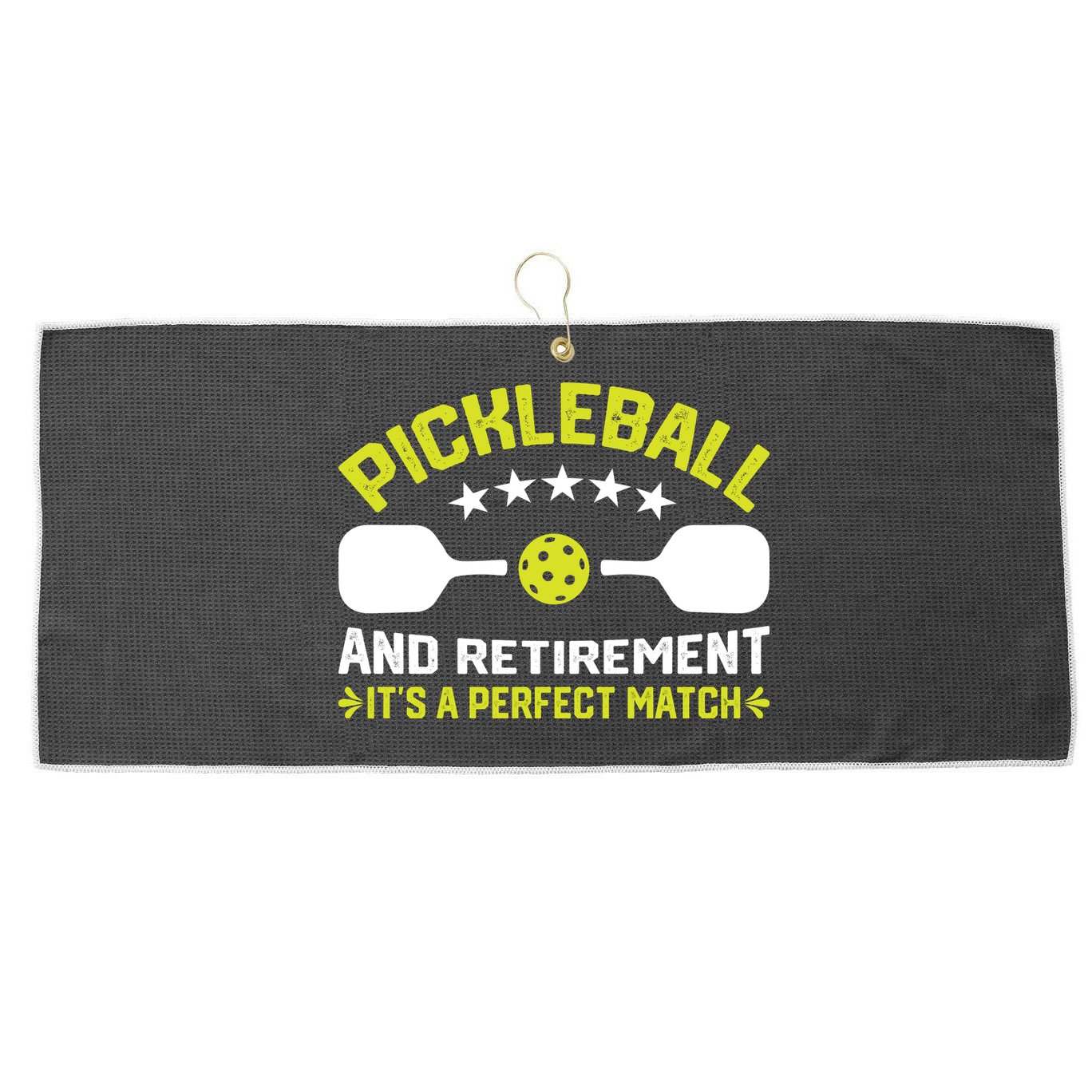 Pickleball And Retirement It's A Perfect Match Large Microfiber Waffle Golf Towel