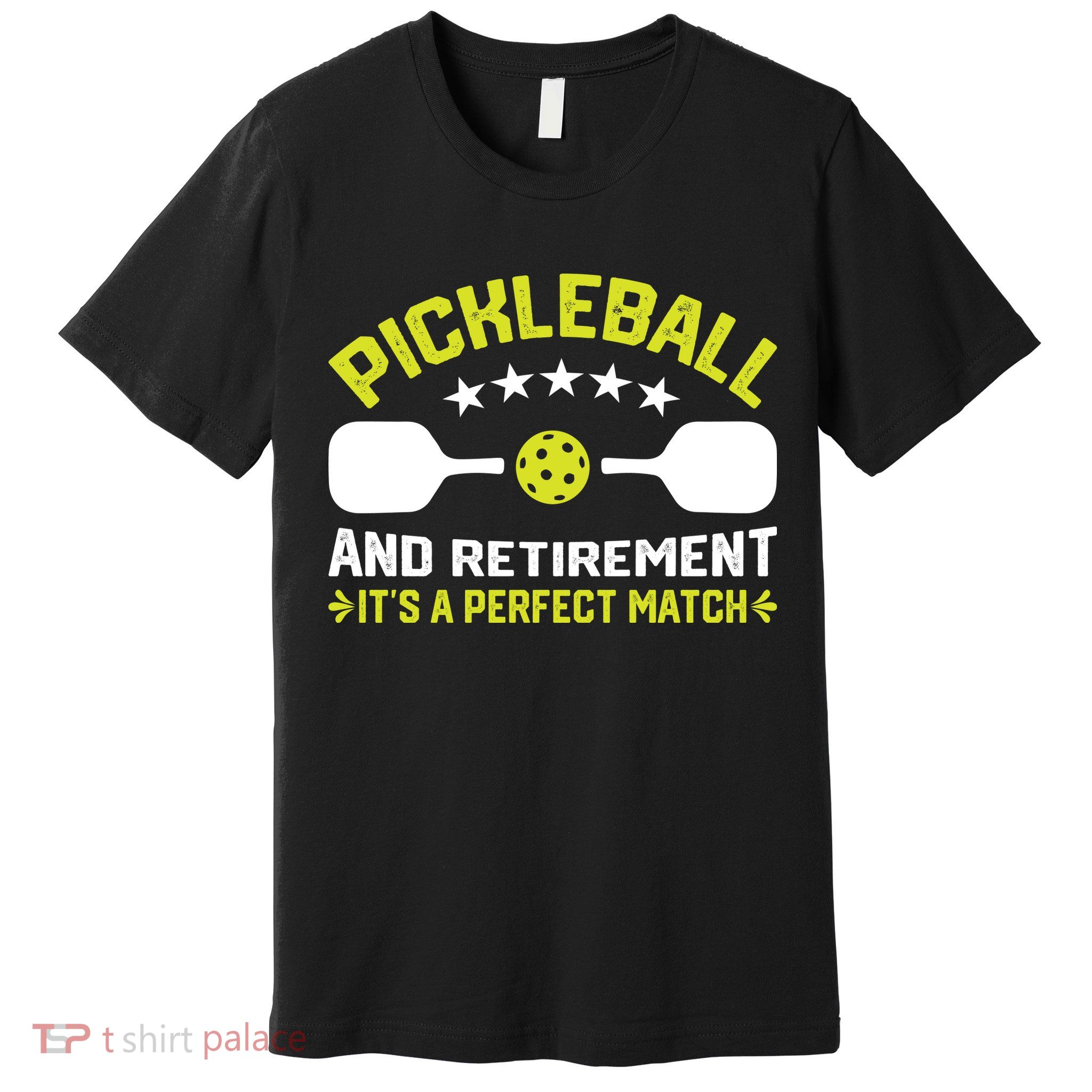 Pickleball And Retirement It's A Perfect Match Premium T-Shirt