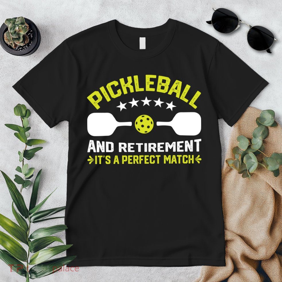 Pickleball And Retirement It's A Perfect Match Premium T-Shirt