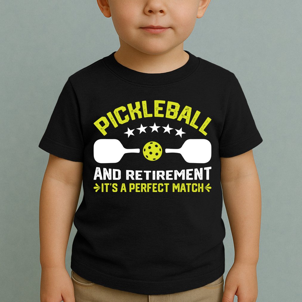 Pickleball And Retirement It's A Perfect Match Toddler T-Shirt