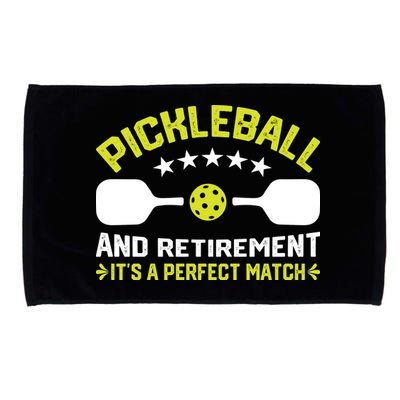 Pickleball And Retirement It's A Perfect Match Microfiber Hand Towel
