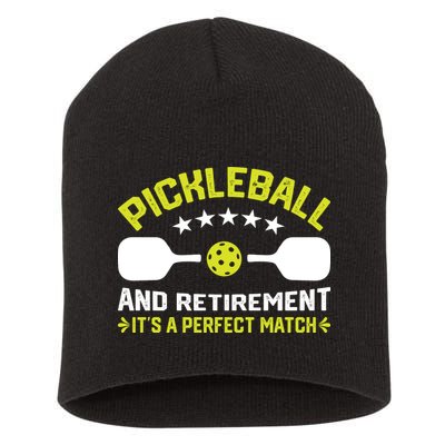 Pickleball And Retirement It's A Perfect Match Short Acrylic Beanie