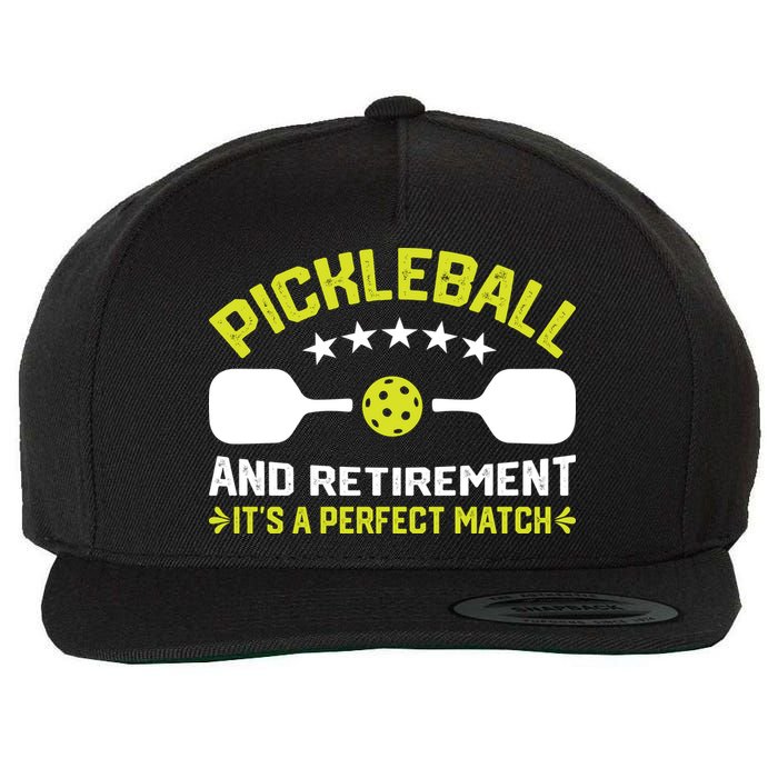 Pickleball And Retirement It's A Perfect Match Wool Snapback Cap