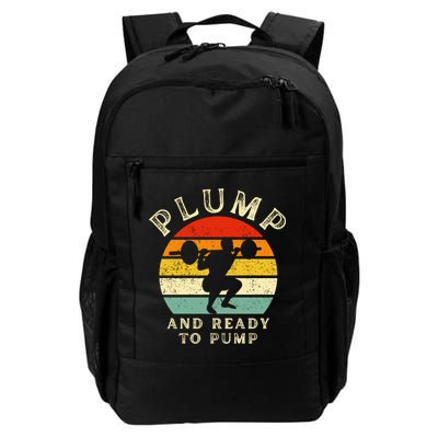 Plump And Ready To Pump Funny Workout Training Sarcastic Gym Cute Gift Backpack