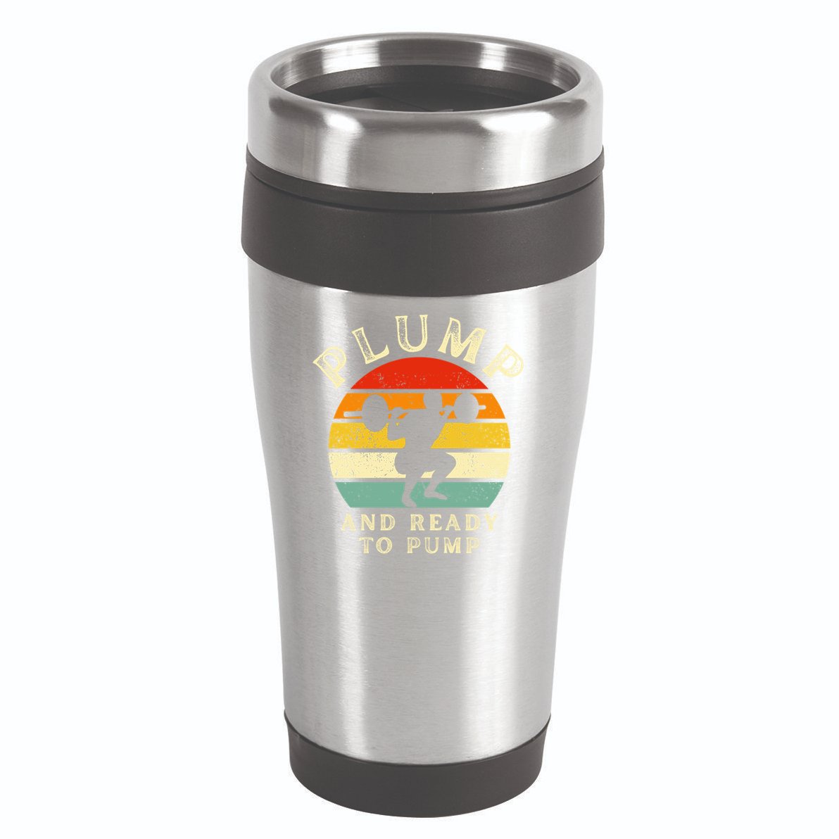 Plump And Ready To Pump Funny Workout Training Sarcastic Gym Cute Gift 16oz Travel Tumbler