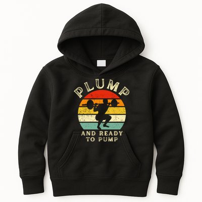 Plump And Ready To Pump Funny Workout Training Sarcastic Gym Cute Gift Kids Hoodie