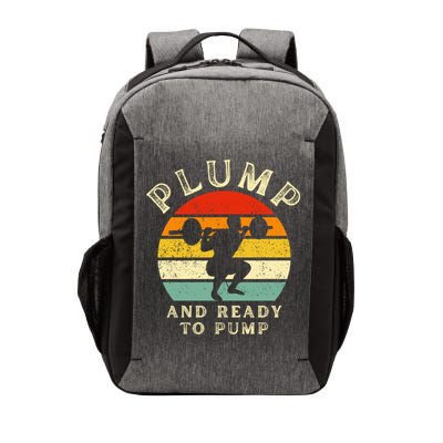 Plump And Ready To Pump Funny Workout Training Sarcastic Gym Cute Gift Vector Backpack