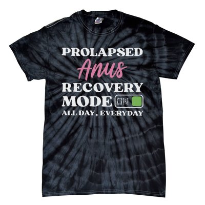 Prolapsed Anus Recovery Mode Tie-Dye T-Shirt